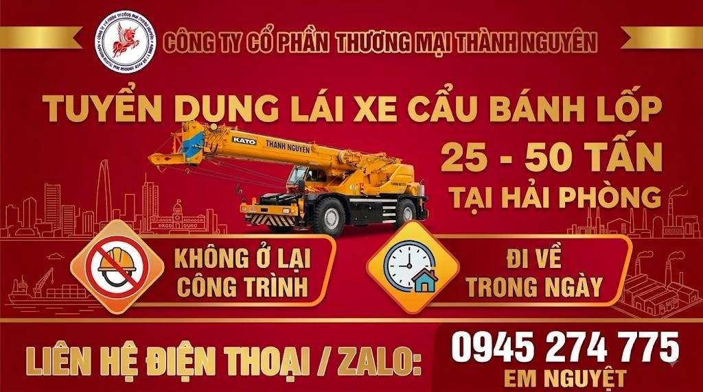Tuyển dụng lái xe cẩu bánh lốp Kato Tadano 25 tấn đến 50 tấn tại Hải Phòng đi về trong ngày